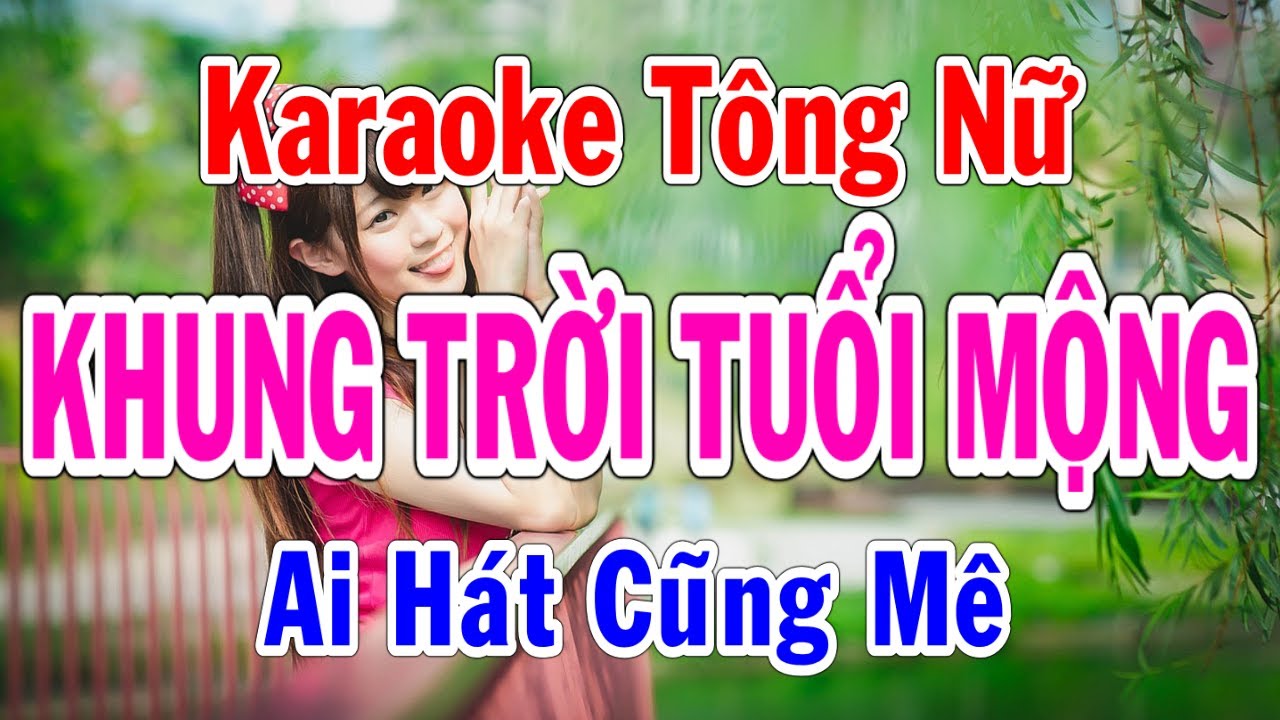 Khung Trời Tuổi Mộng Karaoke Tông Nữ Nhạc Sống Thành Lý Organ
