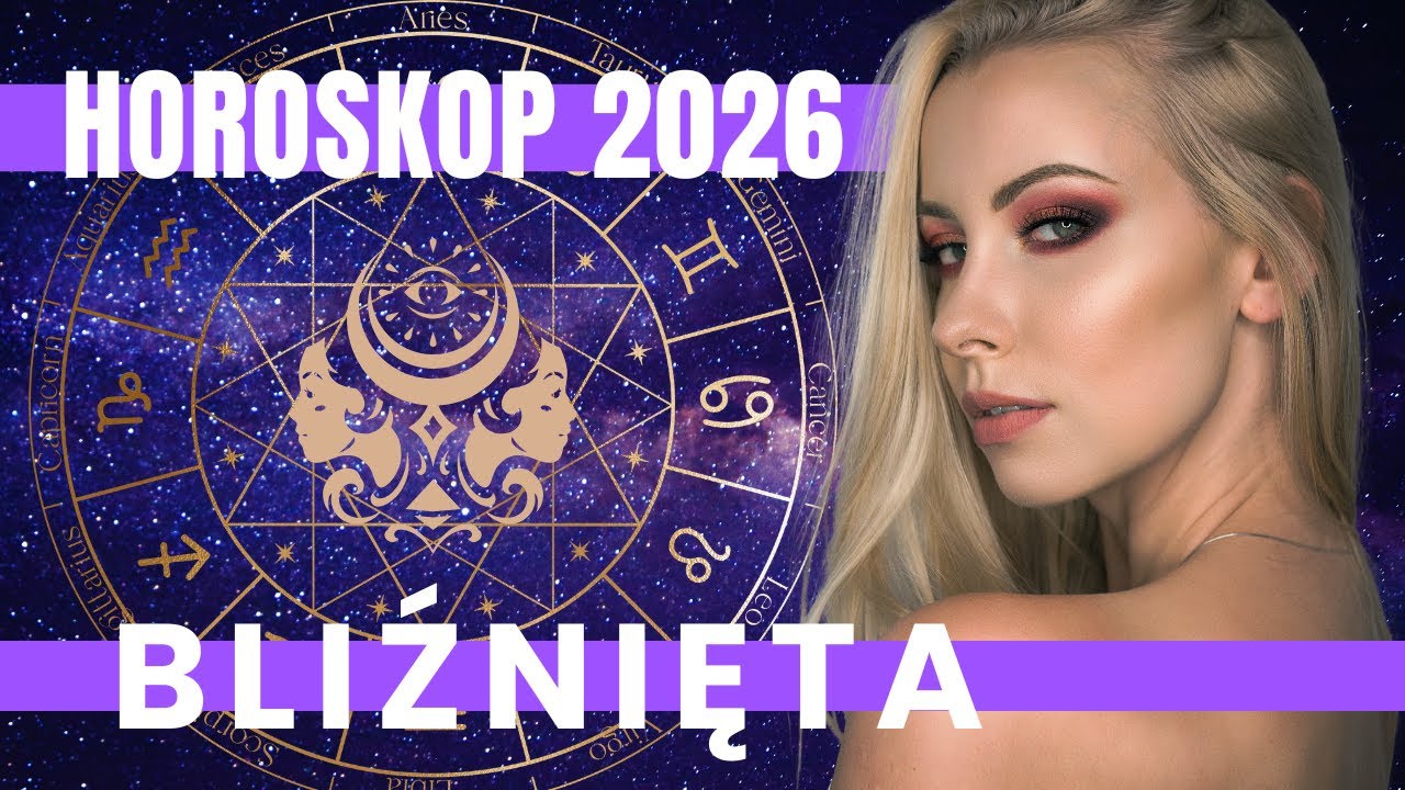 HOROSKOP DLA BLIŹNIĄT NA ROK 2026 | finanse, kariera, twoja rola w społeczeństwie, rozwój duchowy