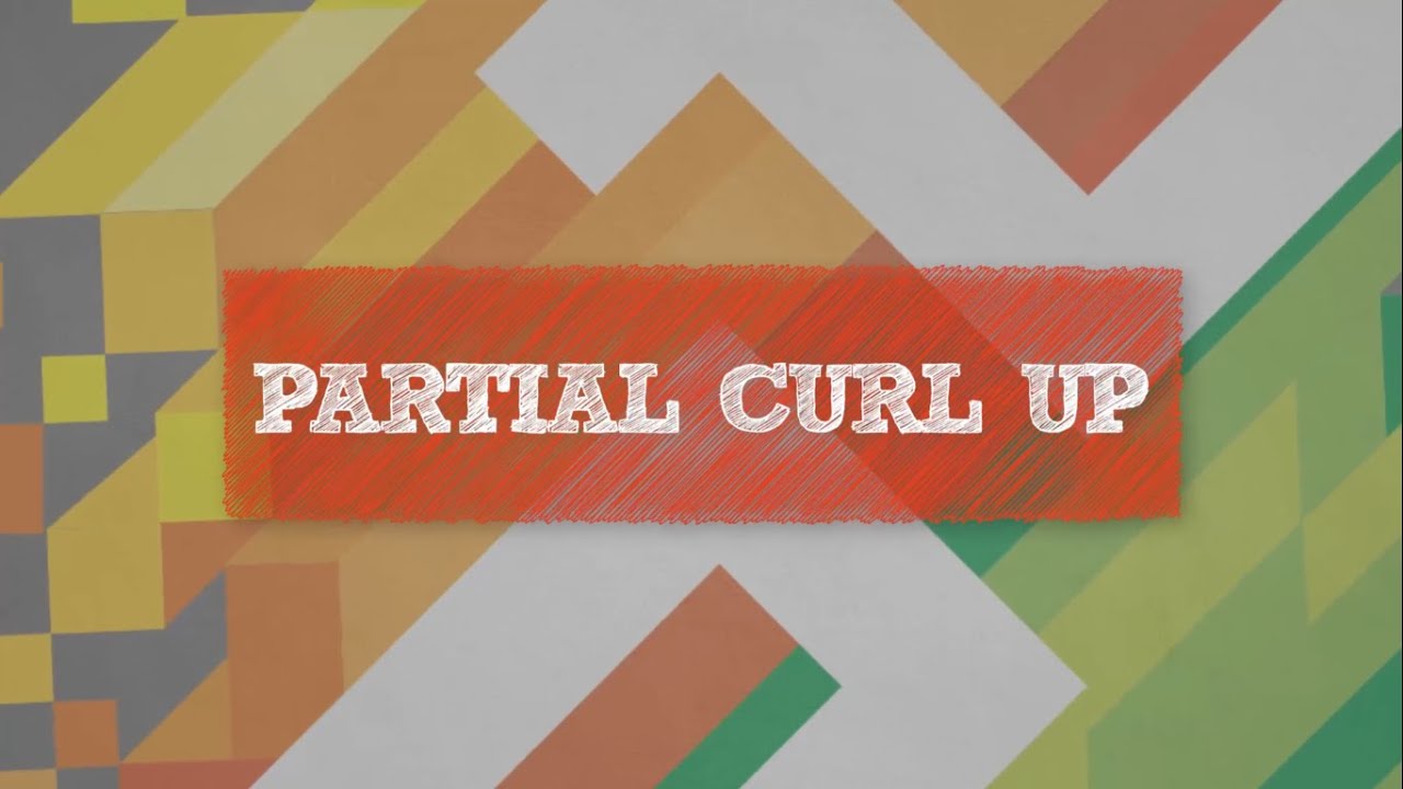 Partial Curl Up (Abdominal Strength)