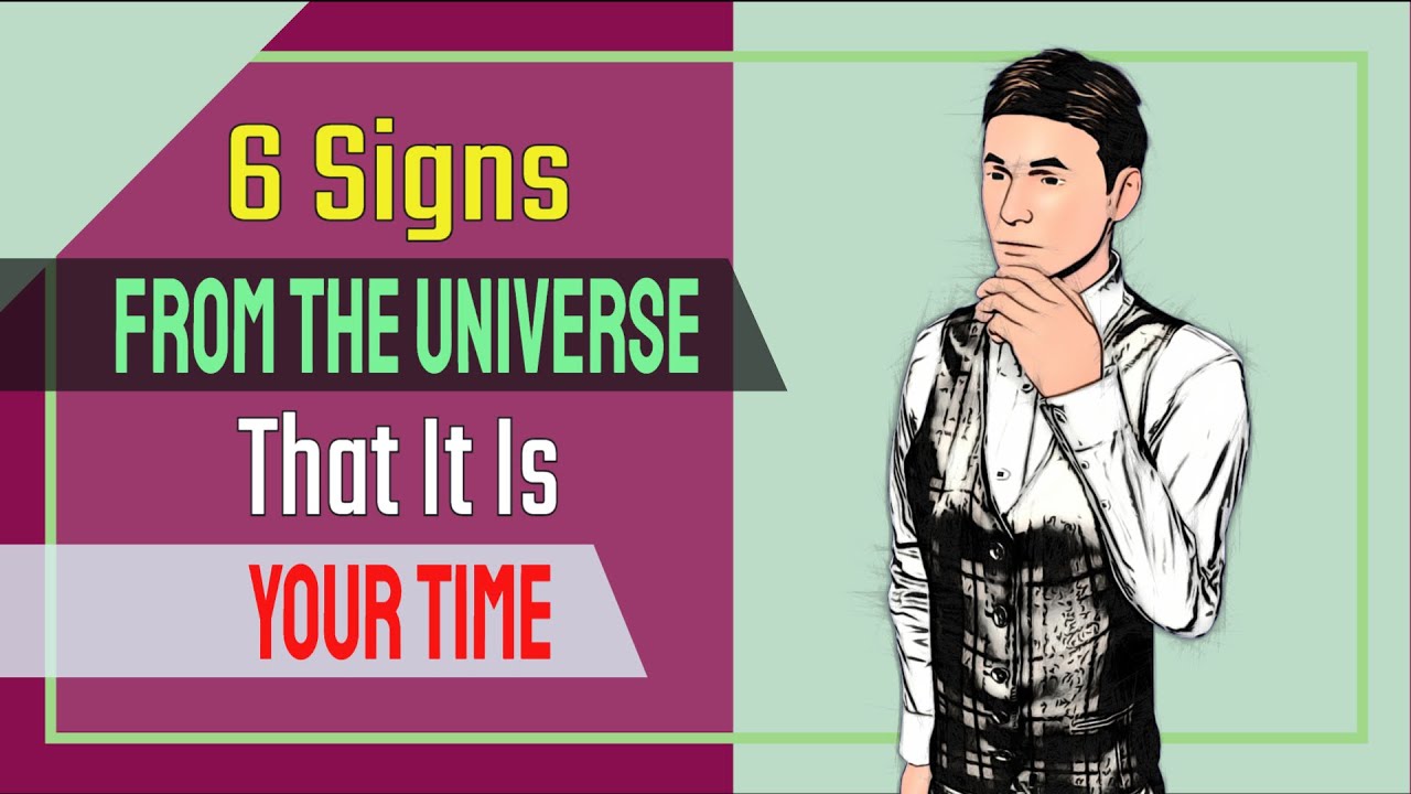 6 Signs From The Universe That It Is Your Time, And You Should Prepare Yourself