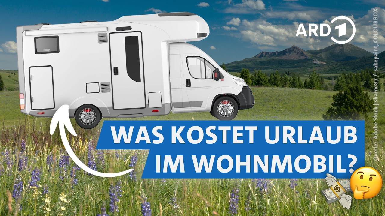 Urlaub mit dem Wohnmobil 🏕️: Camping-Reisen im Trend | Was kostet…? SWR