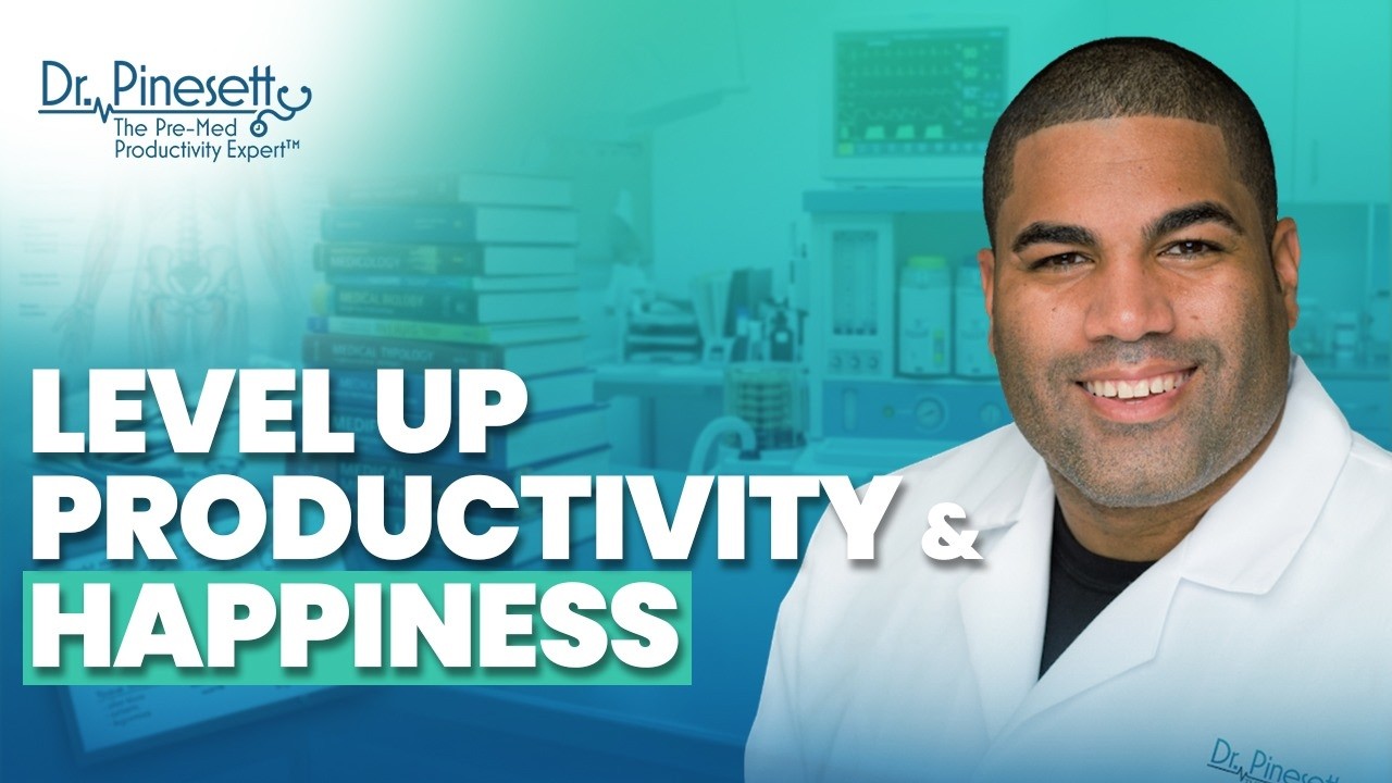How Premed Students Can Be Happier and More Productive (3 Simple Hacks)