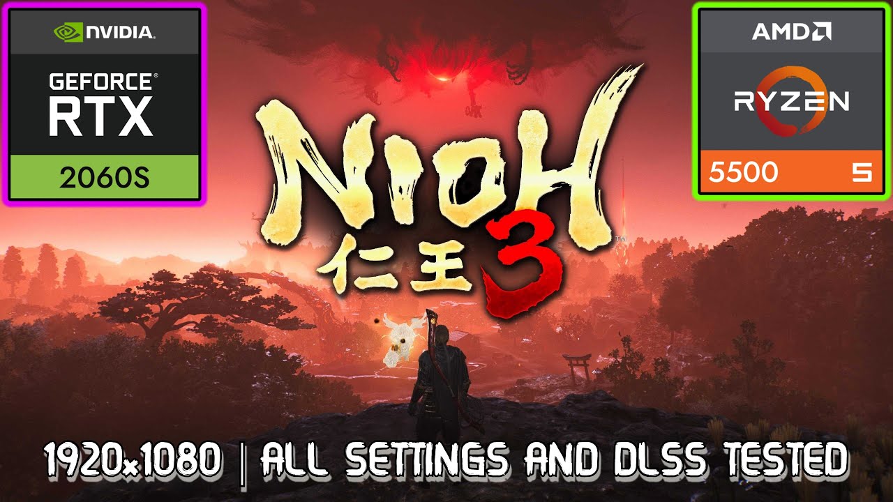 Nioh 3: RTX 2060 SUPER | RYZEN 5500 | 16 GB RAM | DLSS | ALL SETTINGS TESTED