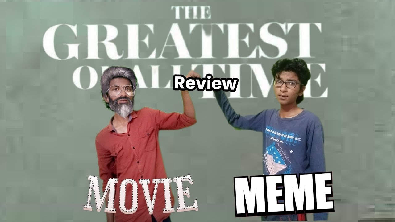The GOAT...🐐(Movie💥/Meme😀) review.