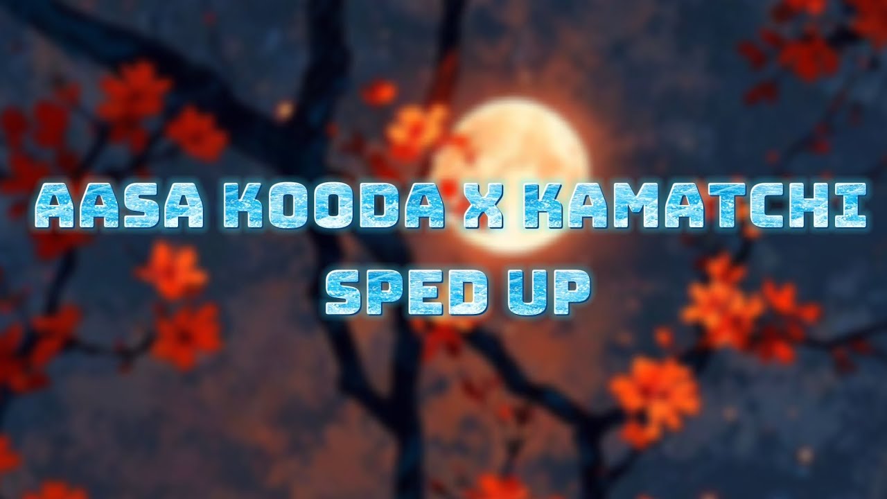 Aasa kooda x kamatchi sped up | sound scape | aasa kooda | kaamatchi | sped up