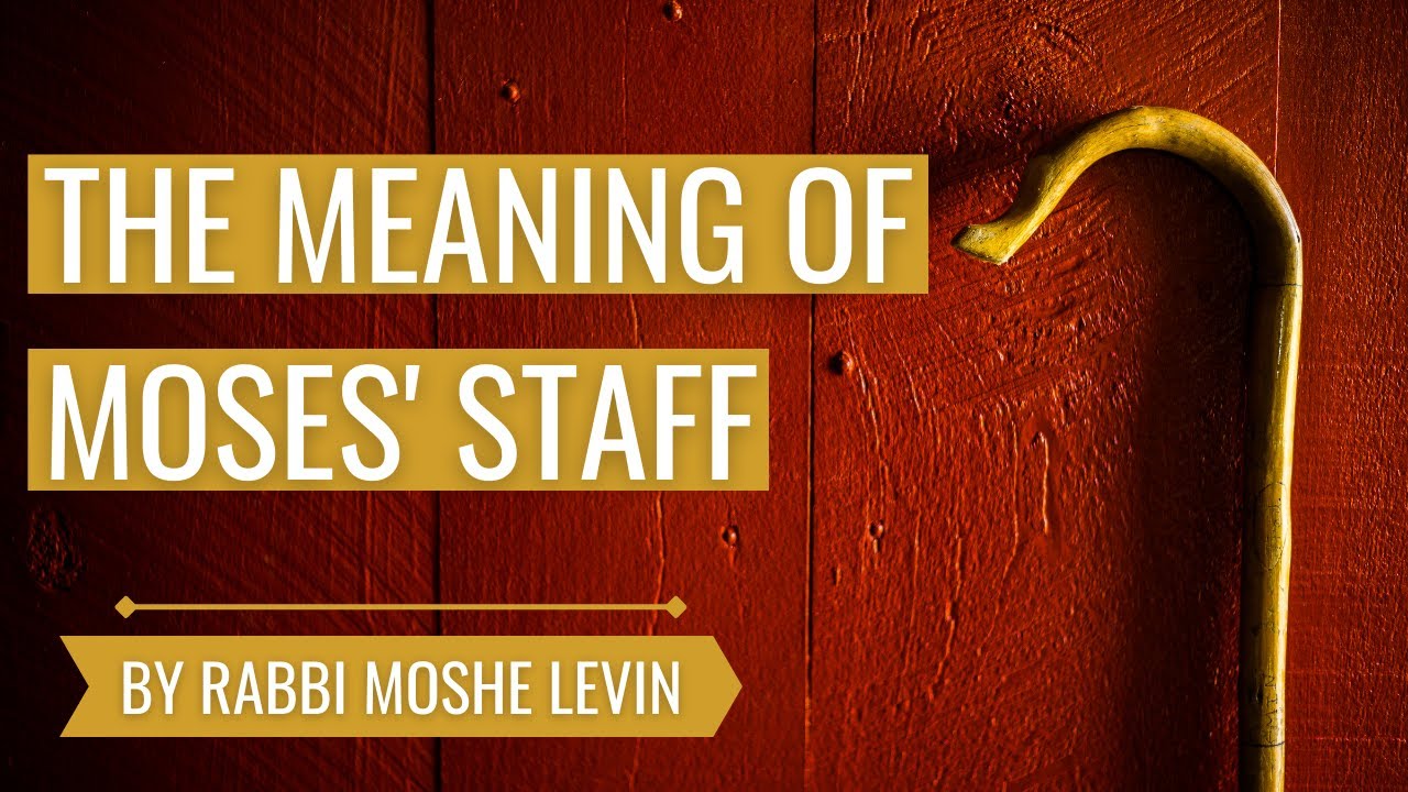 The Meaning of Moses' Staff