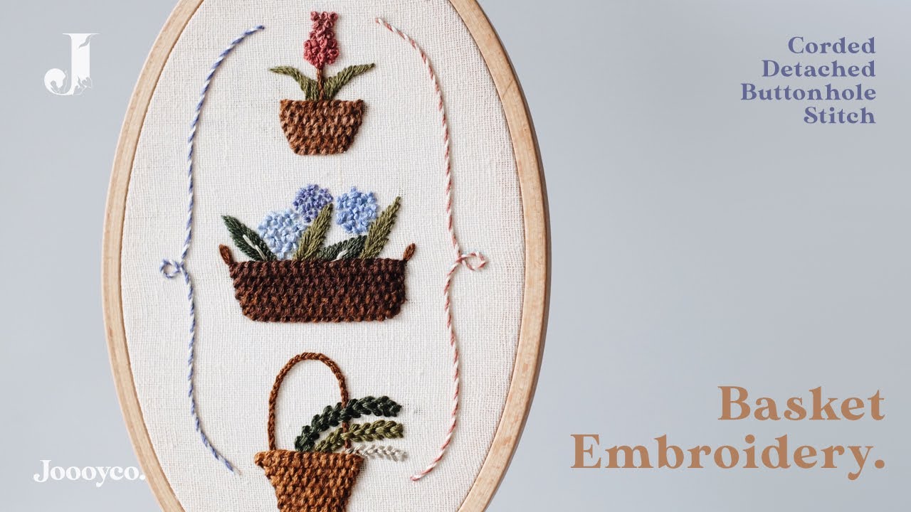 Flower Basket Embroidery (+Free Pattern) | Corded Detached Buttonhole Stitch tutorial