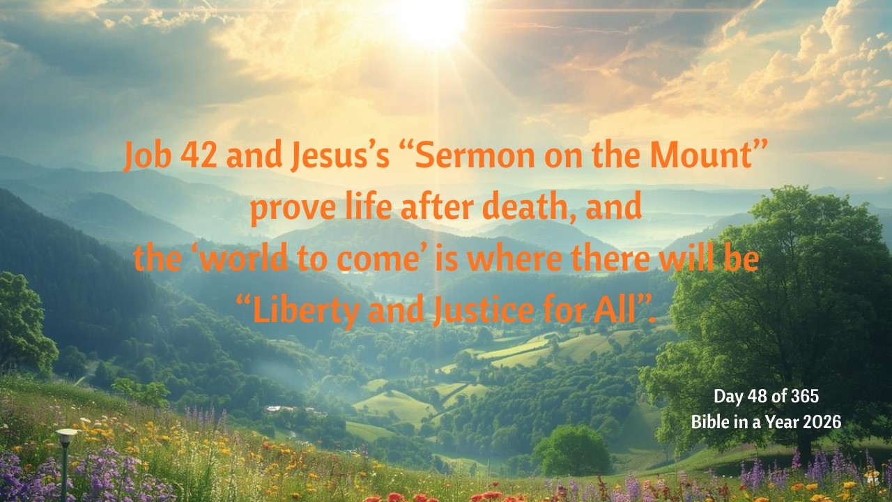 Deceased loved ones live! They're with God (Job 42) | Jesus describes 'the Just world to come.'