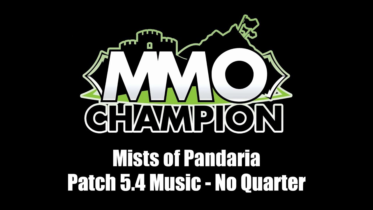 Patch 5.4 Music - No Quarter