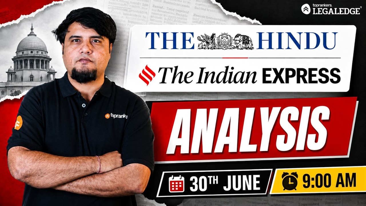 CLAT 2027 Current Affairs | The Hindu & Indian Express Newspaper Analysis | Daily CLAT GK | 30 June