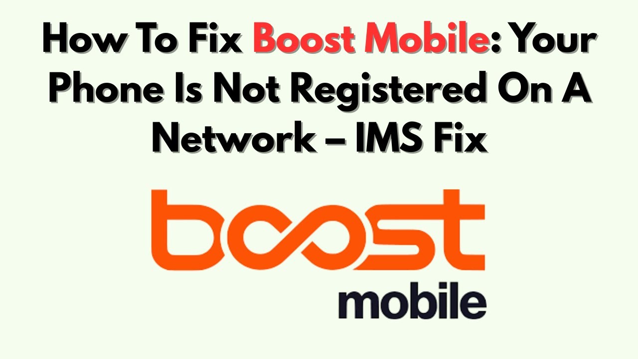 Как исправить ошибку Boost Mobile: ваш телефон не зарегистрирован в сети &mdash; IMS Fix