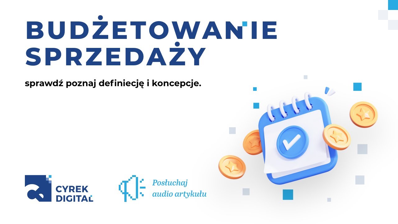 Budżetowanie sprzedaży &ndash; kompletny poradnik