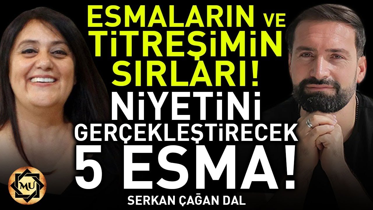 Her Kapıyı Açacak Anahtar! Esmaların ve Titreşimin Sırları! Niyetini Gerçekleştirecek 5 Esma!