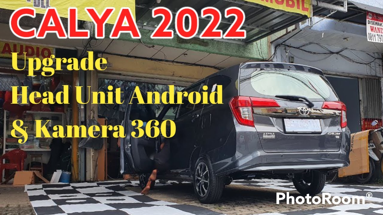 CALYA 2020 UPGRADE HEAD UNIT ANDROID & KAMERA 360 | MEDIA VARIASI LAMPUNG