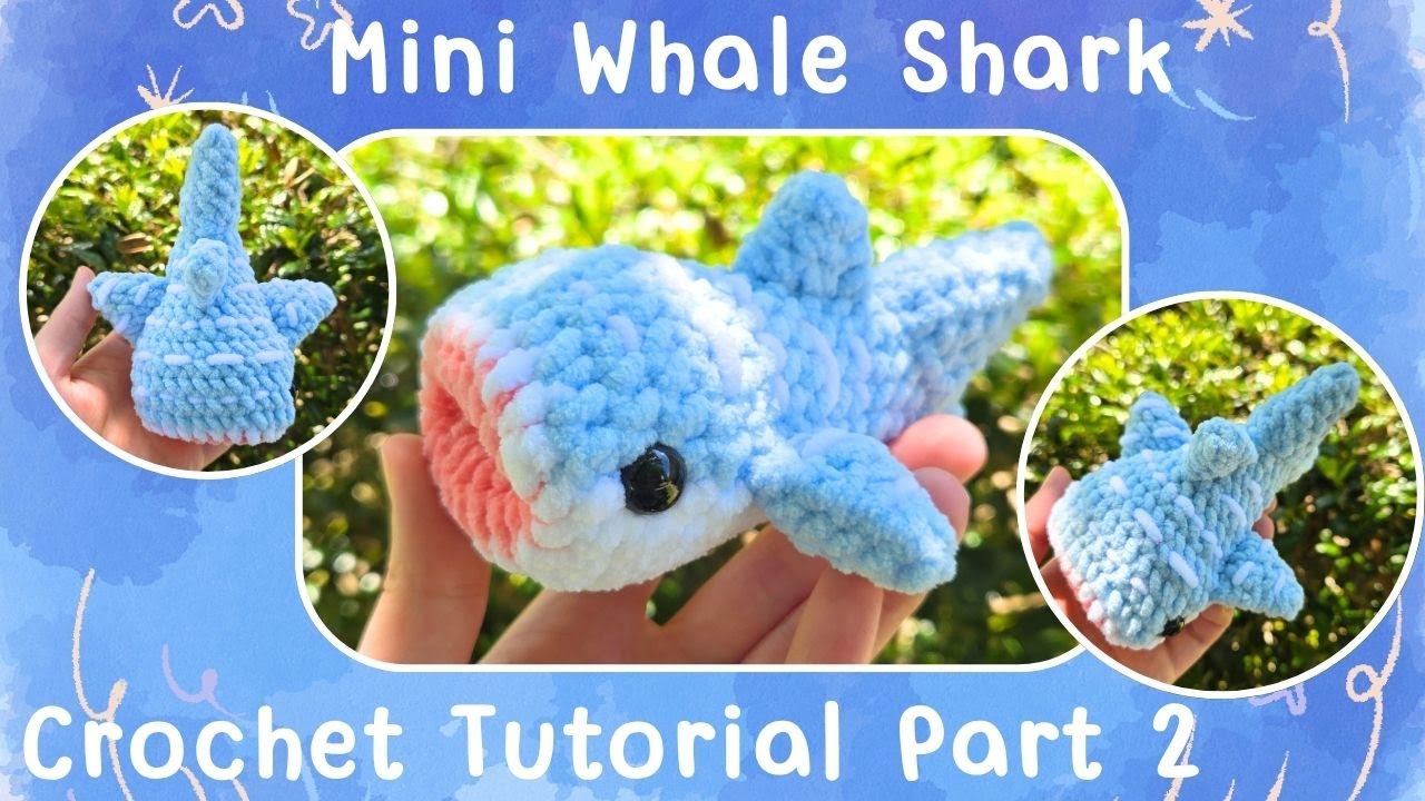 Mini Whale Shark Crochet Tutorial Part 2