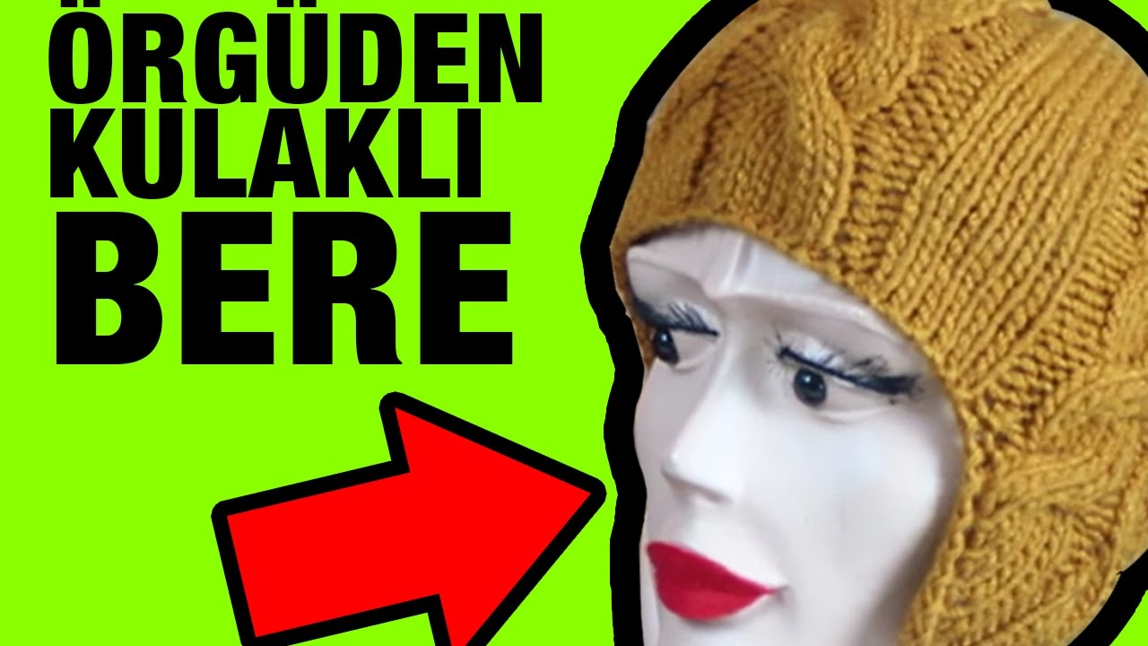 Örgüden Kulaklı Bayan Beresi Nasıl Yapılır, Kolay ve Farklı Bir Teknik - Örgü Modelleri