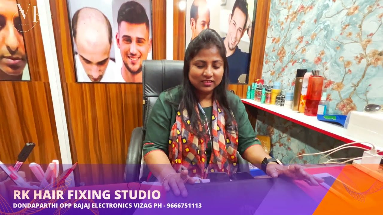 RK HAIR STUDIO IN VIZAG I NON SURGICAL HAIR FIXING