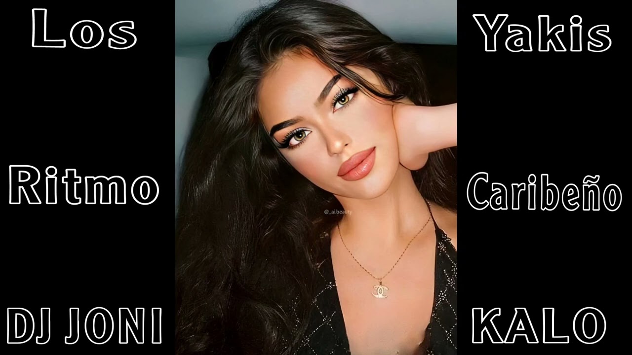 Los Yakis Ritmo Caribeño Dj Joni Kalo
