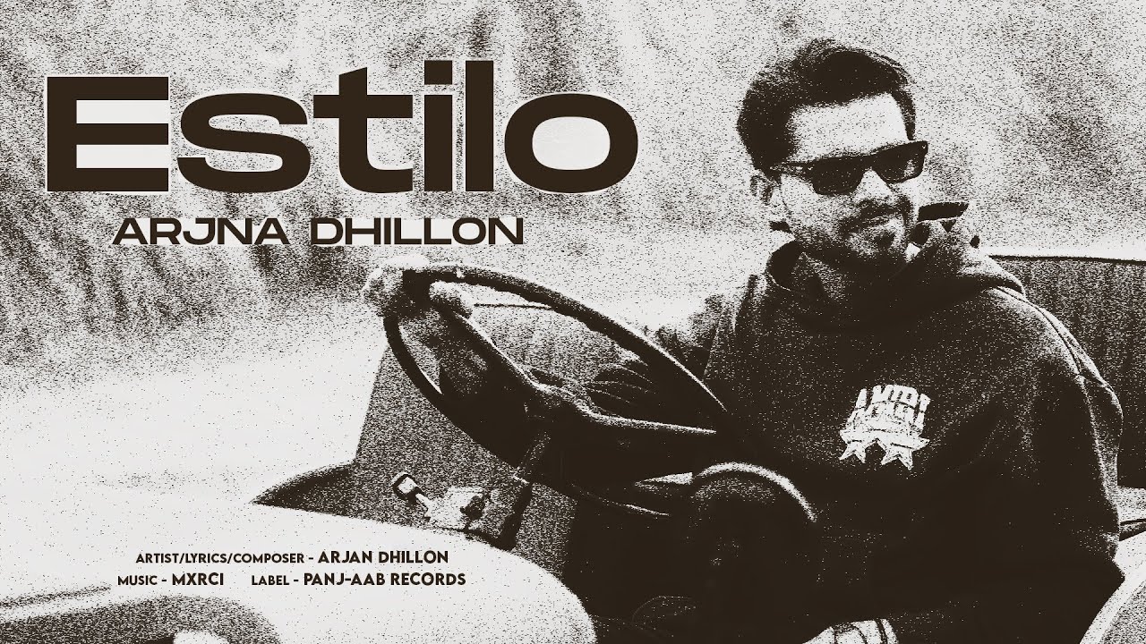 Estilo - Arjan Dhillon | Mxrci | New Punjabi Songs 2026