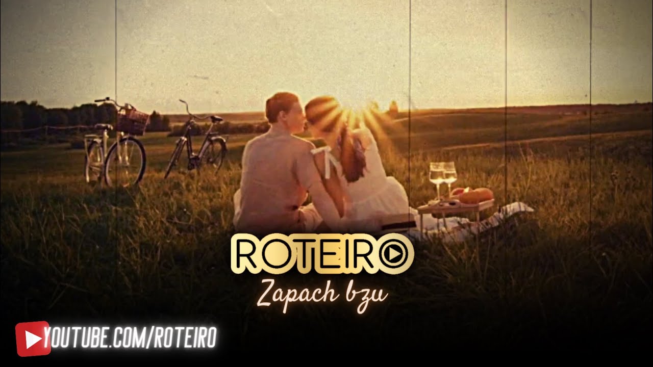 Roteiro - Zapach bzu ( Oficjalny Teledysk )