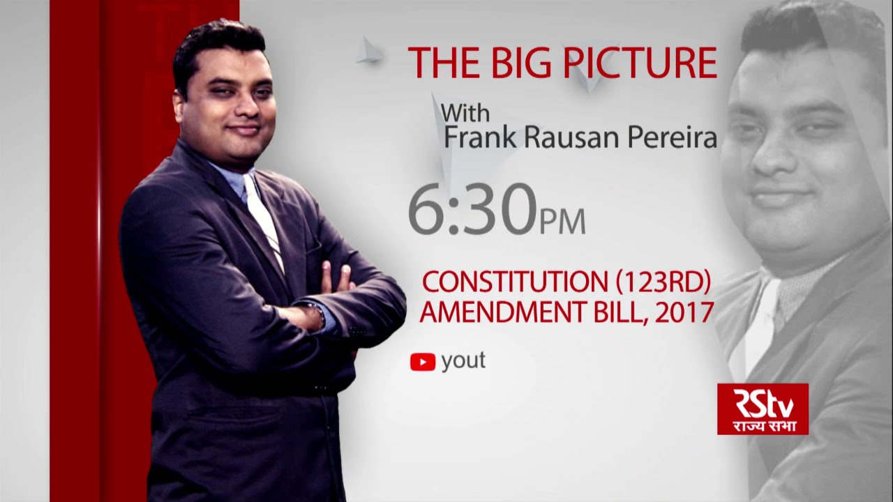Teaser - The Big Picture: Constitution (123rd) Amendment Bill, 2017  | 6:30 pm