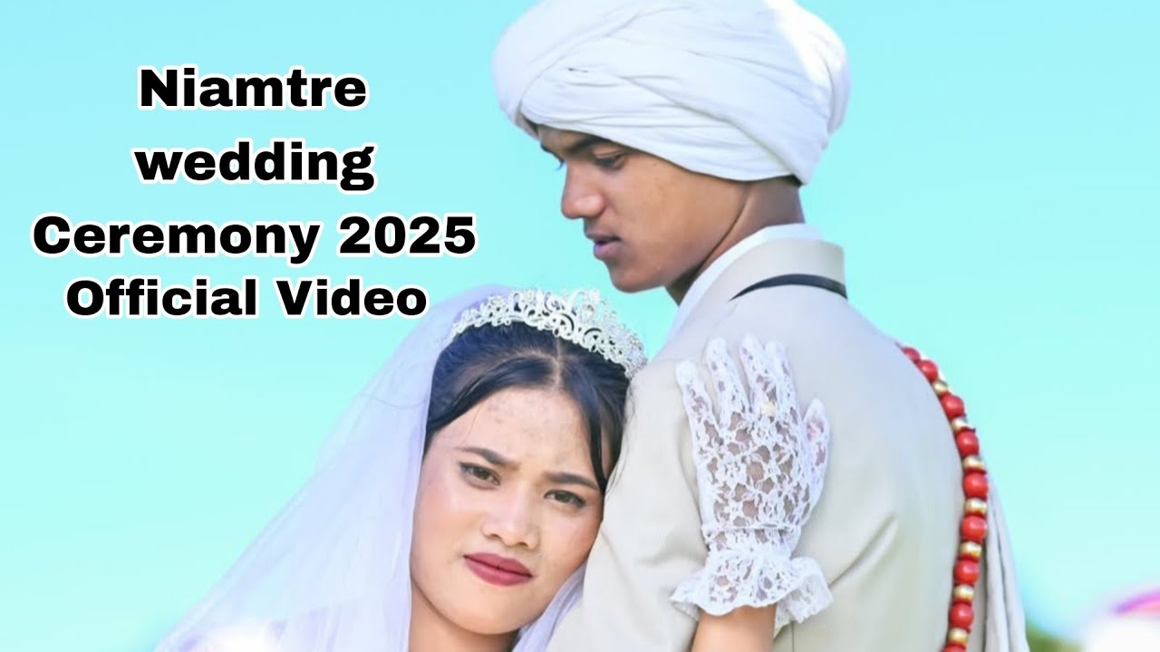 Wedding Ceremony 2025 ll Niamtre official Video ll 