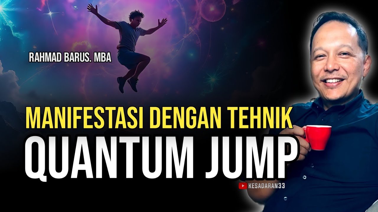 🔴 MEWUJUDKAN KEINGINAN DENGAN TEHNIK QUANTUM JUMP