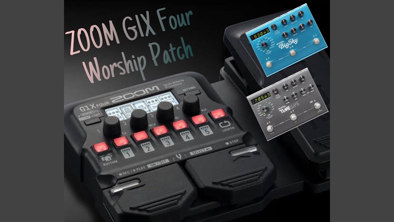 ZOOM G1X FOUR Worship Patches (Clean,Swell,Shimmer,Acoustic)
