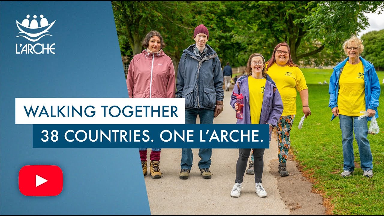 Walking Together. 38 Countries. One L'Arche.