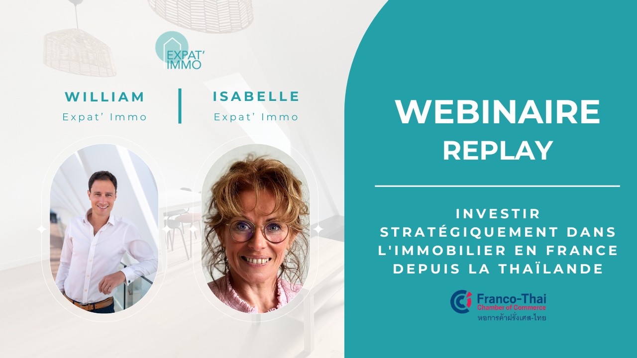 REPLAY: Investir stratégiquement dans l'immobilier en France depuis la Thaïlande