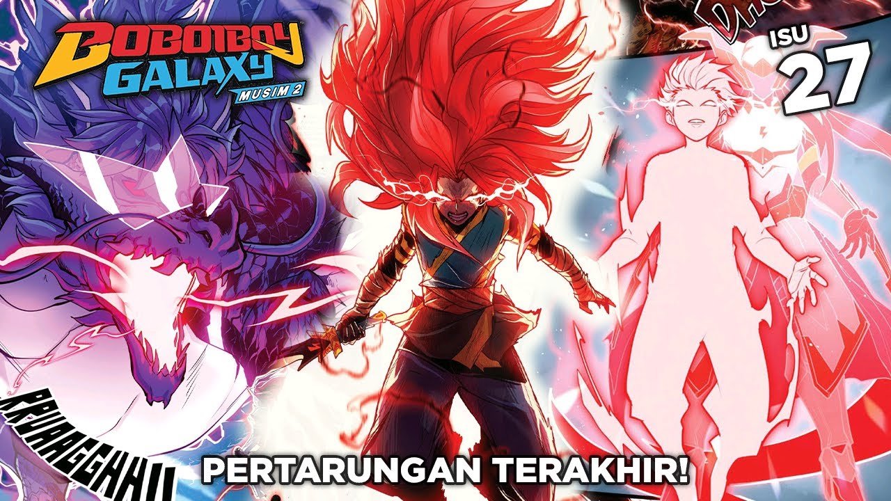 Pertarungan Terakhir - Komik Boboiboy Galaxy Musim 2 Isu 27