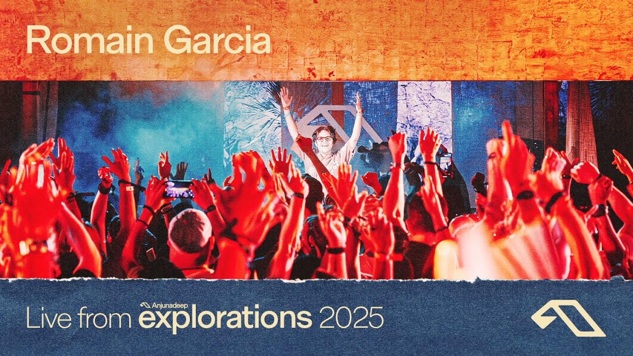 Romain Garcia at Empire | Anjunadeep Explorations 2025