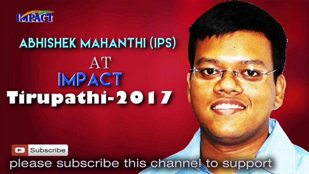 Abhishek Mahanthi IPS at IMPACT Tirupati 2017
