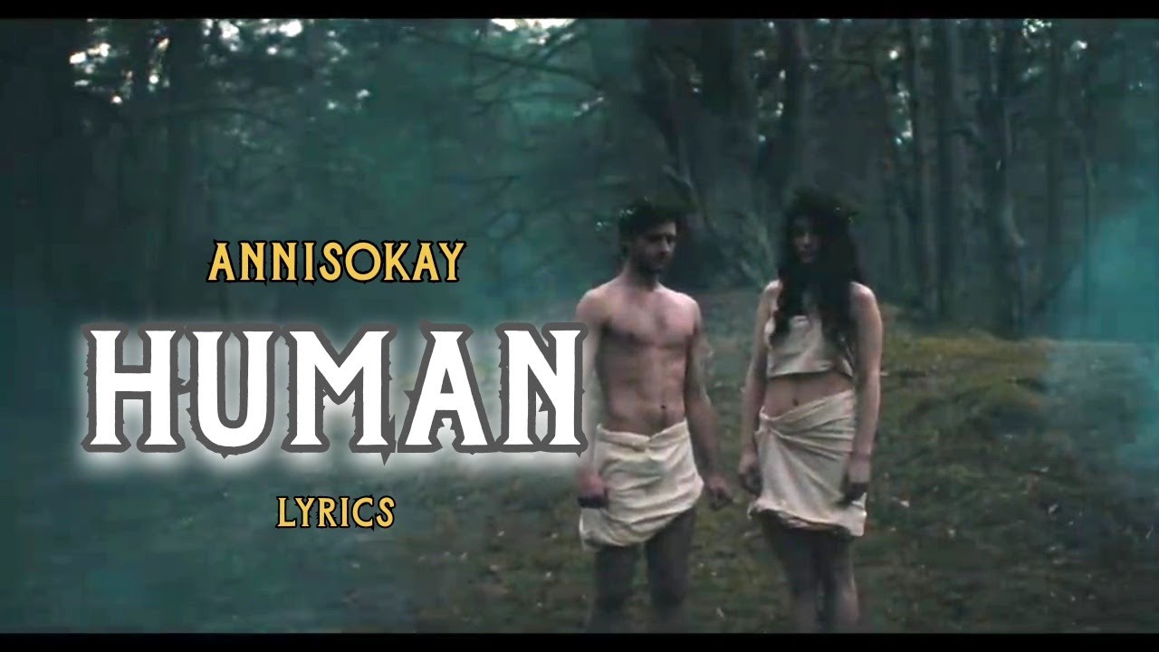 ANNISOKAY - HUMAN (Lyrics)