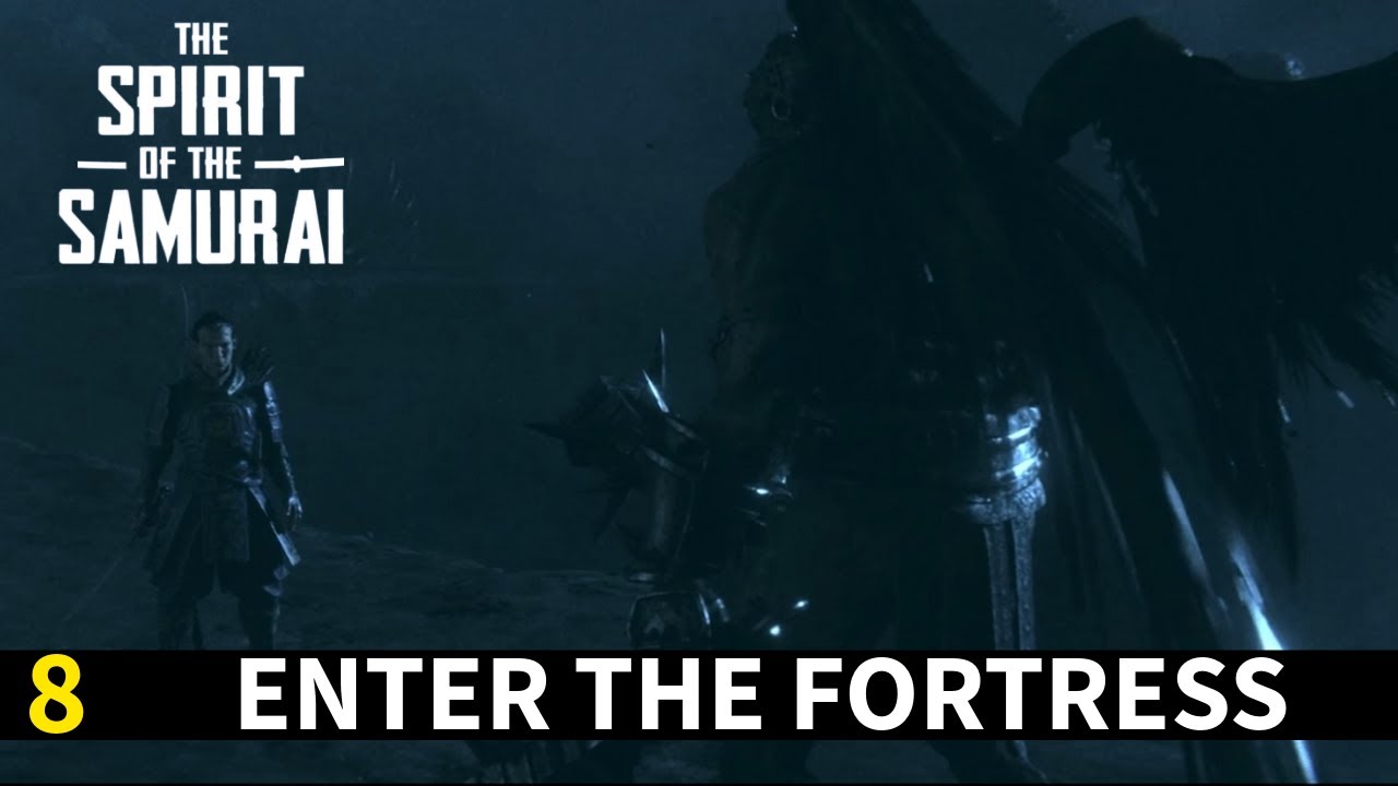 किले में प्रवेश करो || Enter The Fortress #thespiritofthesamurai