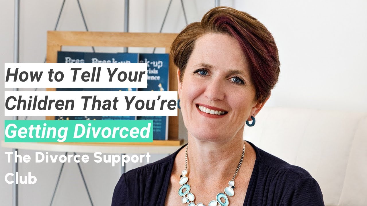 How to Tell Your Children That You're Getting Divorced  | The Divorce Support Club