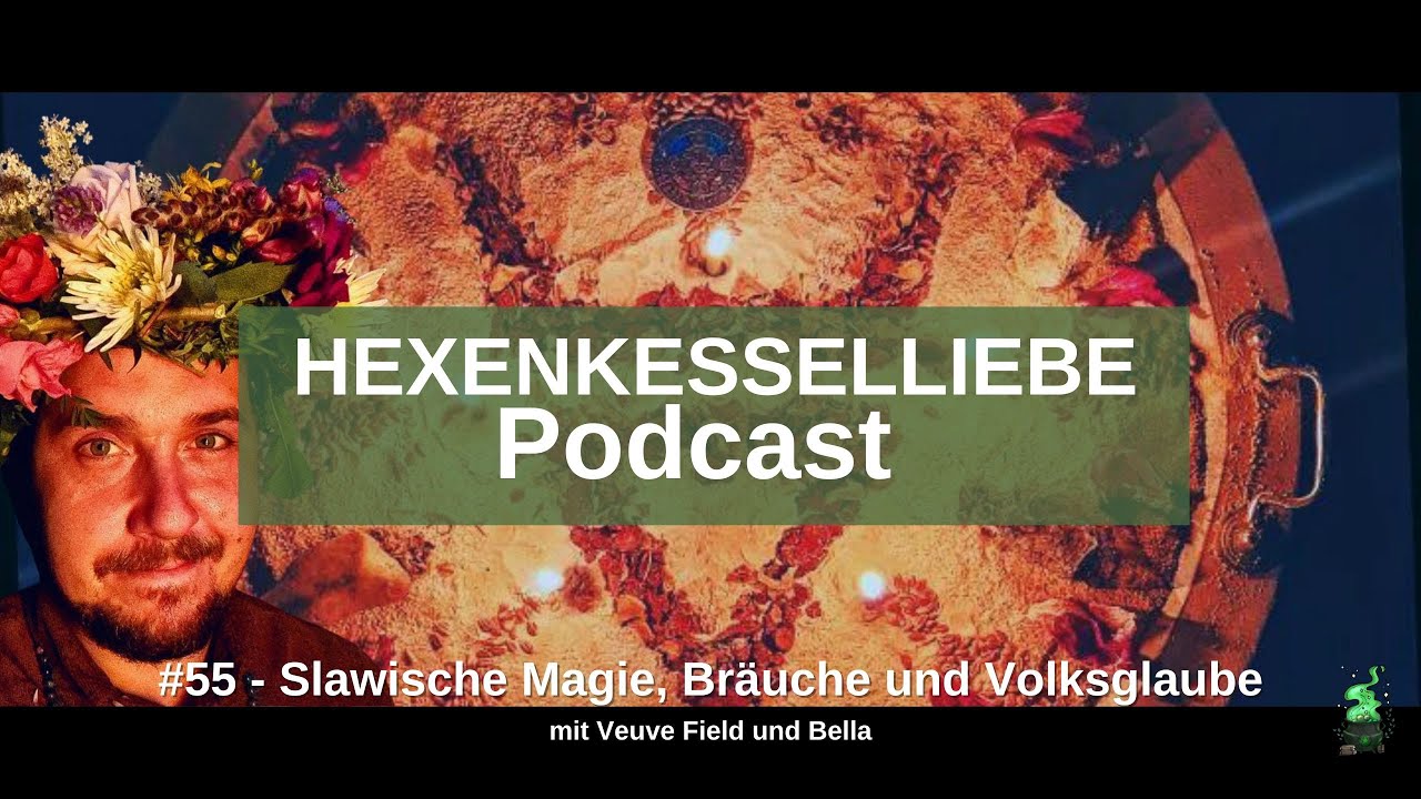 #55 - Slawische Magie, Br&auml;uche und Volksglaube Pt 1