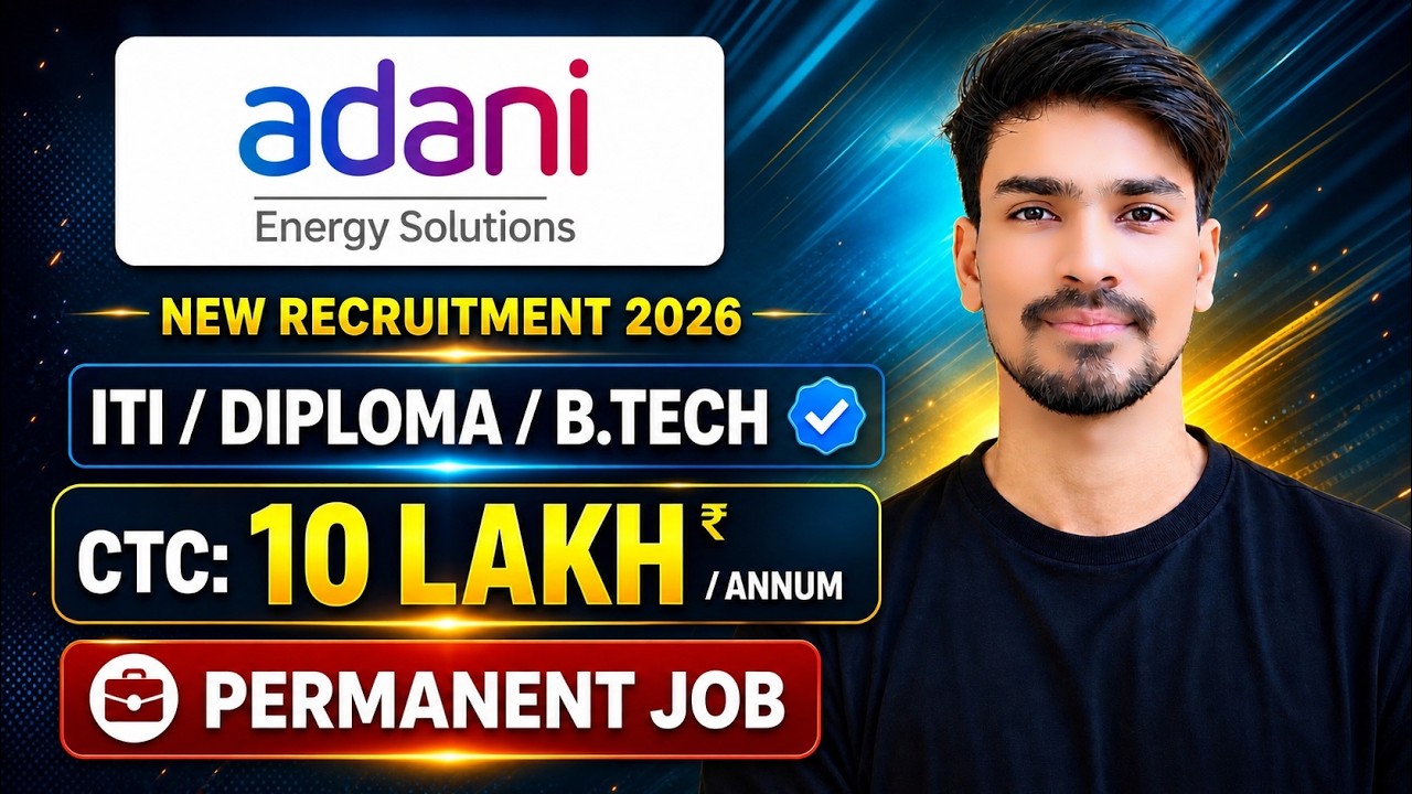 Adani Energy Recruitment 2026 | ITI/Diploma/BE/B.Tech CTC: 10Lakh | Adani Energy New Vacancy 2026
