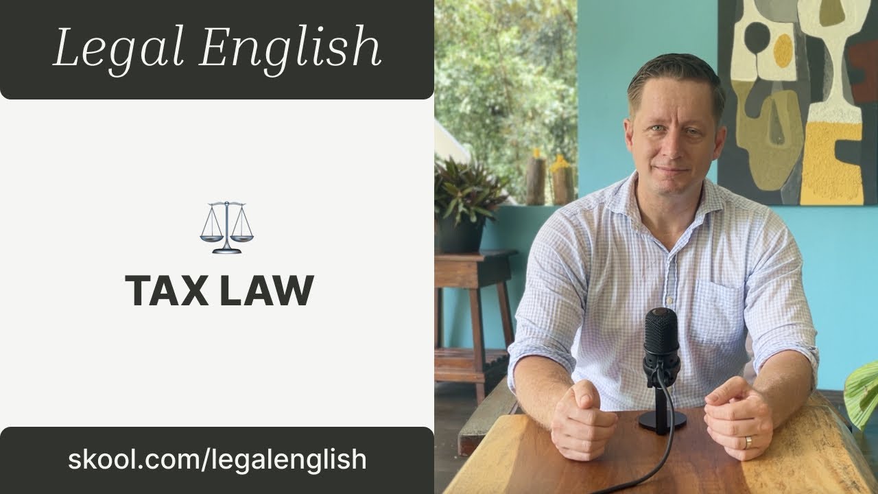 How to Explain Tax Law in English | Legal English &ndash; Intermediate Lesson 4.2