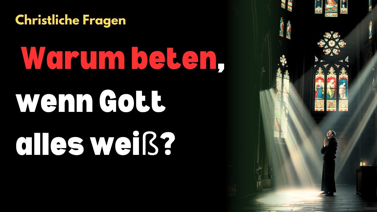 Entdecken Sie das Geheimnis des Gebets: Warum braucht ein allm&auml;chtiger Gott unsere Gebete?
