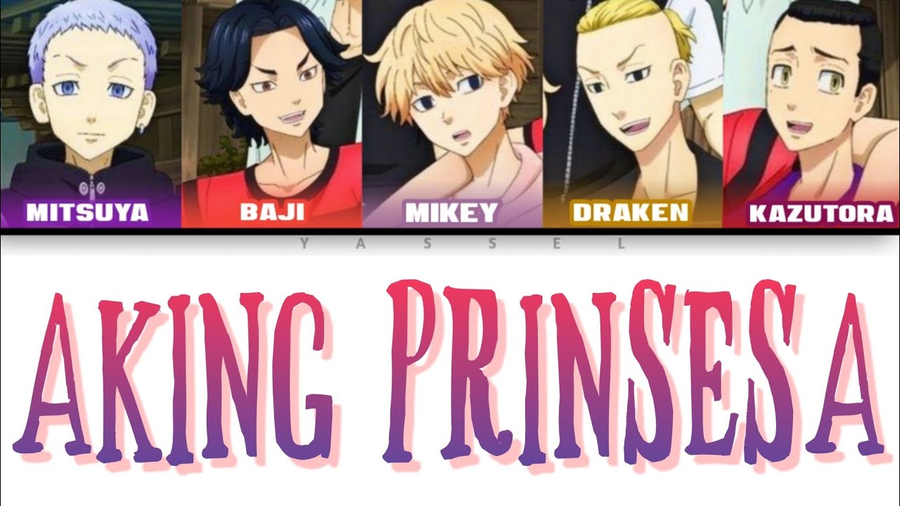 Aking Prinsesa | Tokyo revengers color coded lyrics