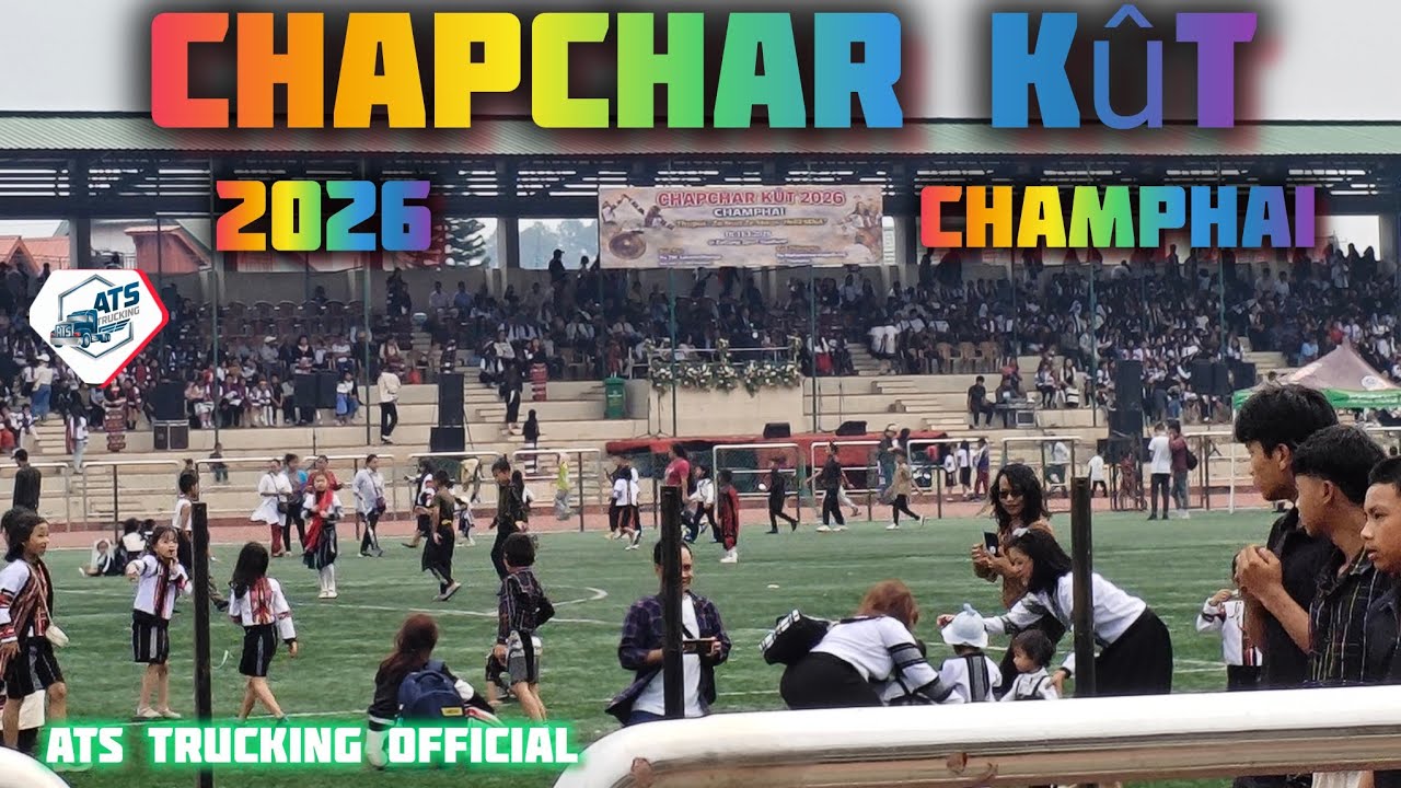 2026| CHAPCHAR KÛT hman na ah kan kal..