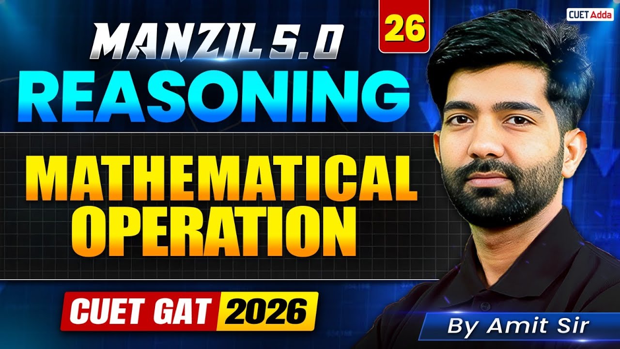 CUET GAT 2026 | Reasoning mathematical operations in reasoning cuet in One Shot | Manzil 5.0