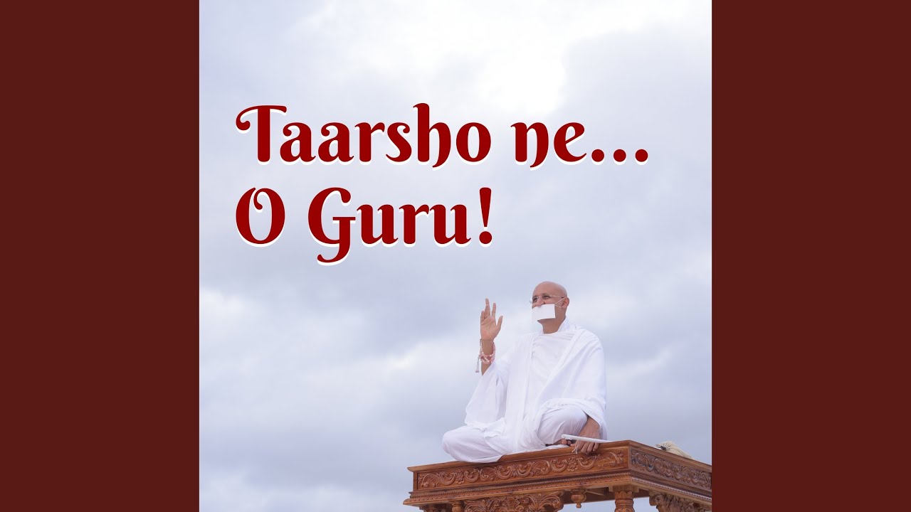 Taarsho Ne… O Guru!