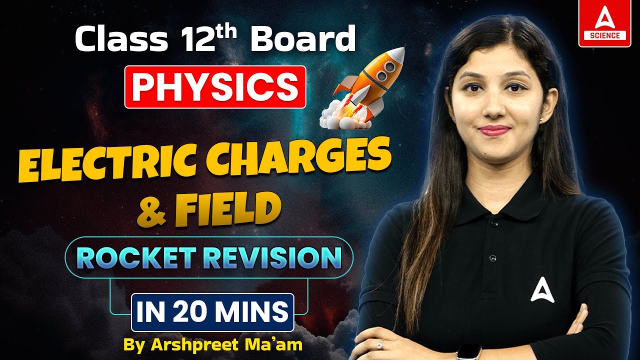 Class 12 Boards | Physics Rocket 🚀🚀 Revision | Electric Charge & Field By Arshpreet Ma'am