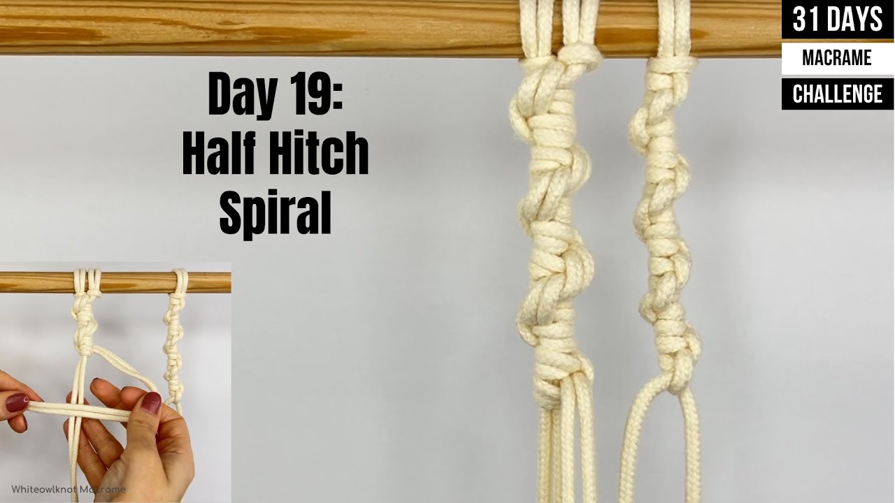 Day 19 of Macrame Challenge for beginners: Half Hitch Spiral / Macrame Tutorials / Macrame Pattern