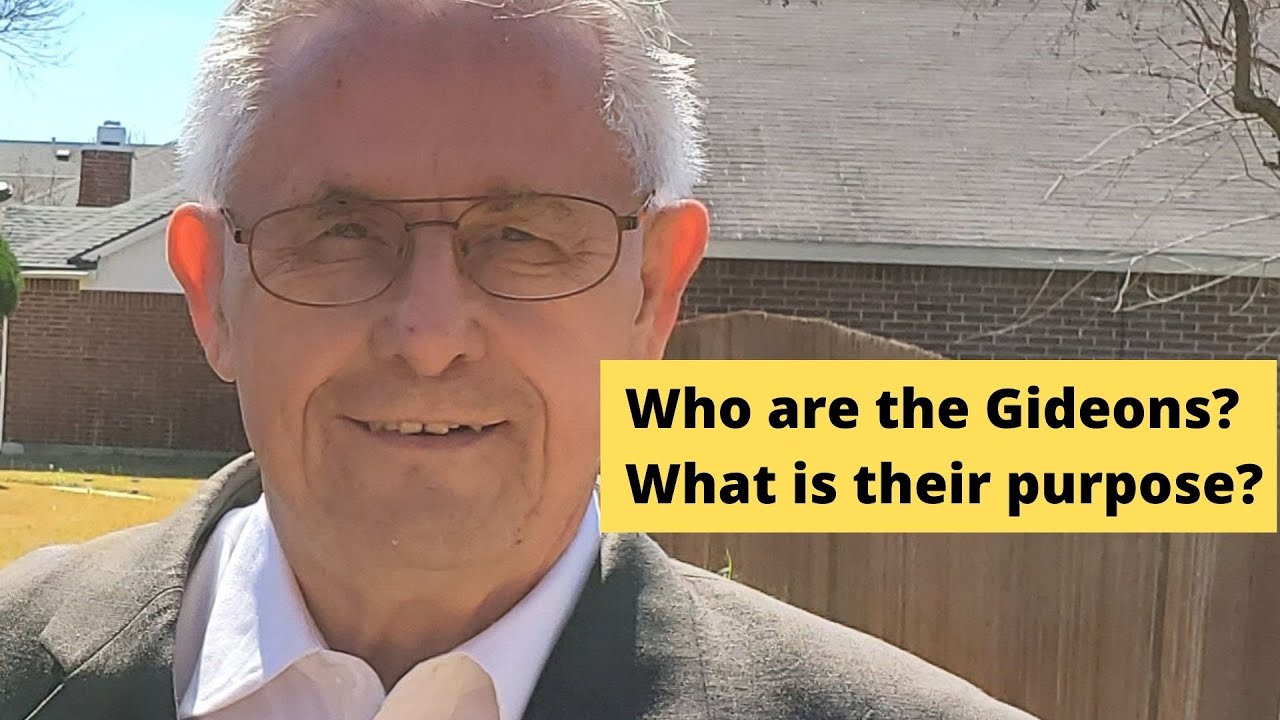 WHO ARE THE GIDEONS?  WHAT IS THE PURPOSE OF THE GIDEONS?