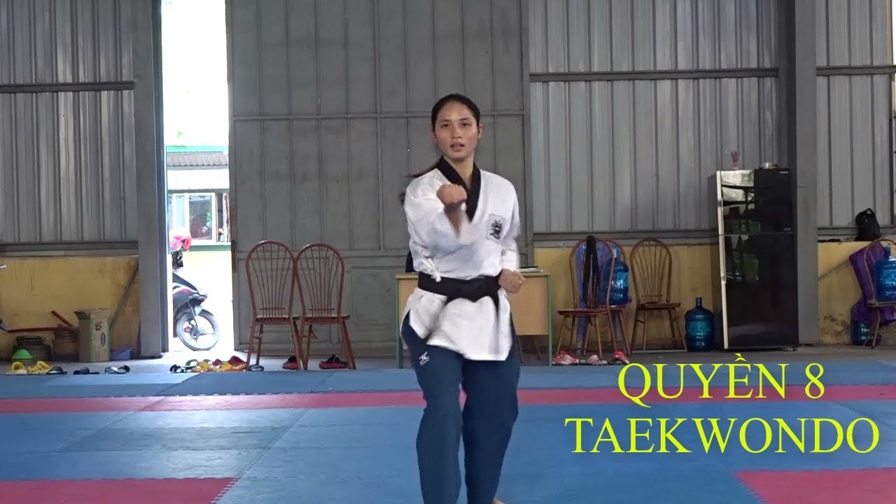 TRAINING TAEKWONDO Quyền 8 (TAEGEUK 8 JANG) TAEKWONDO - HƯỚNG DẪN TỰ TẬP VÕ BÀI 27