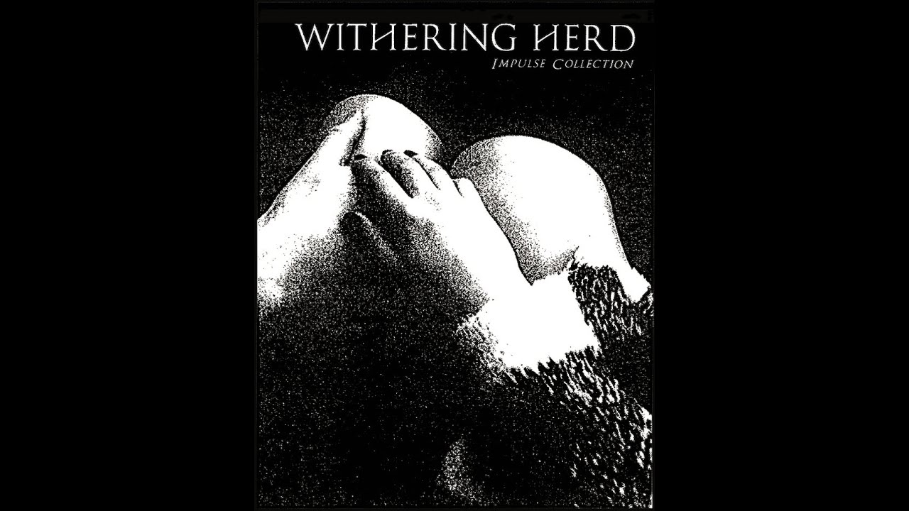 Withering Herd - Impulse Collection