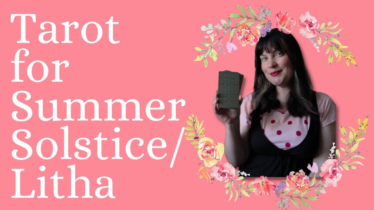 Tarot for Summer Solstice 2022 / Tarot Spread for Summer Solstice/Litha